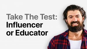Take The Test: Influencer or Educator?